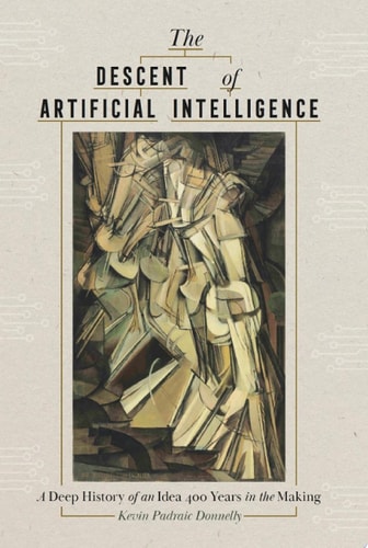 The Descent of Artificial Intelligence
