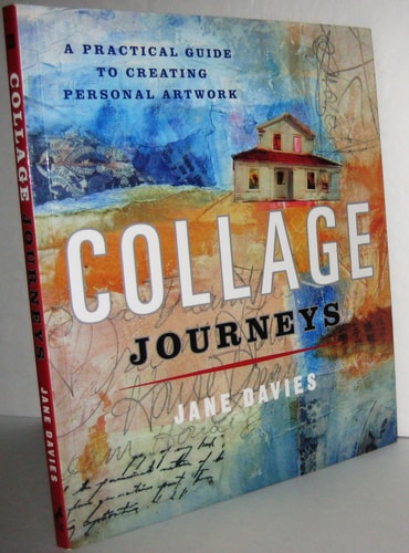 Collage Journeys A Practical Guide to Creating Personal Artwork