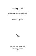 Having It All: Multiple Roles and Mortality (Garland Studies in Historical Demography)