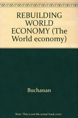 Rebuilding the World Economy