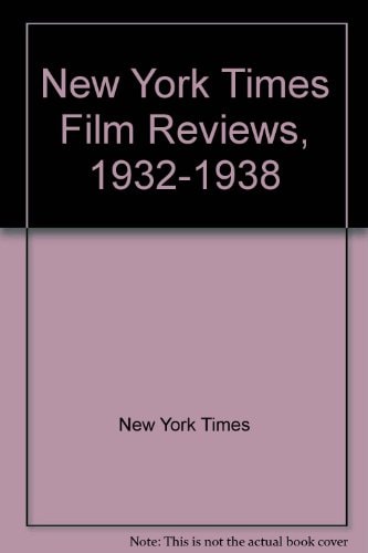 The New York Times Film Reviews 1932 - 1938