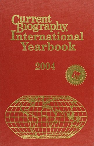 Current Biography International Yearbook 2004