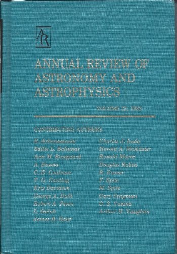 Annual Review of Astronomy and Astrophysics: 1985 (Annual Review of Astronomy & Astrophysics)