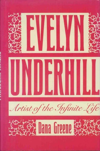 Evelyn Underhill: Artist of the Infinite Life