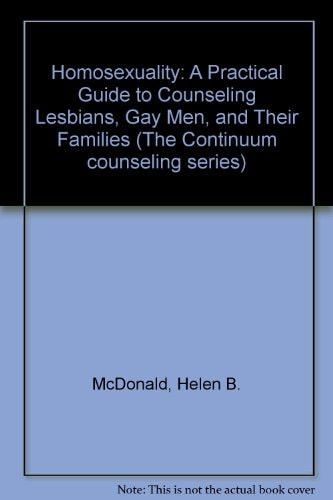 Homosexuality A Practical Guide for Those Who Help Others