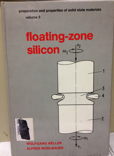 Floating-Zone Silicon (Preparation and Properties of Solid State Materials, 5)