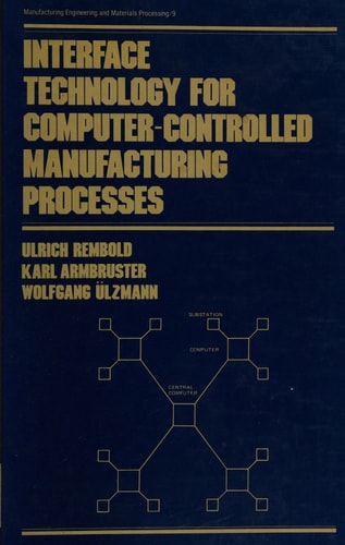 Interface Technology for Computer Controlled Manufacturing Processes