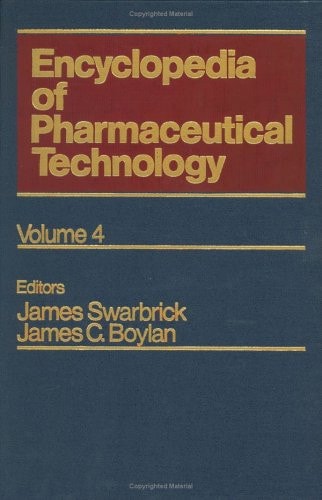 Encyclopedia of Pharmaceutical Technology Volume 4 - Design of Drugs to Drying and Driers