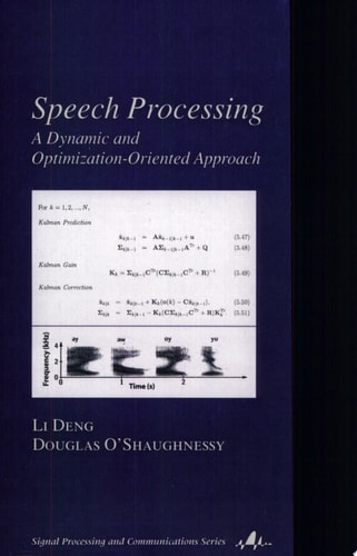 Speech Processing A Dynamic and Optimization-Oriented Approach