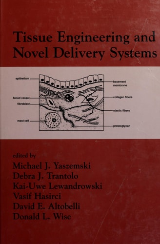 Tissue Engineering And Novel Delivery Systems