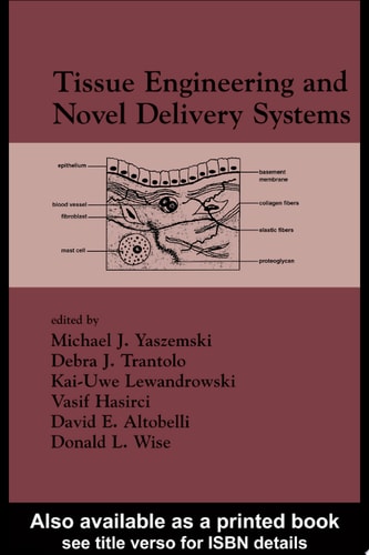 Tissue Engineering And Novel Delivery Systems