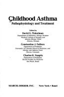 Childhood asthma: Pathophysiology and treatment