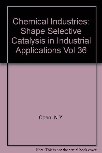 Shape Selective Catalysis in Industrial Applications (Chemical Industries)
