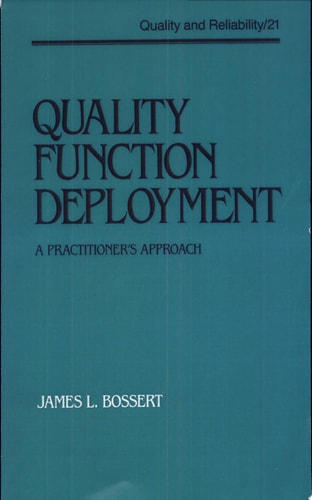 Quality Function Deployment The Practitioner's Approach
