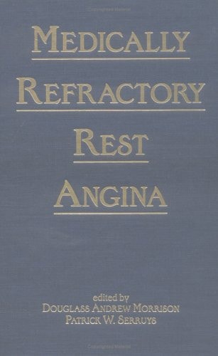 Medically Refractory Rest Angina