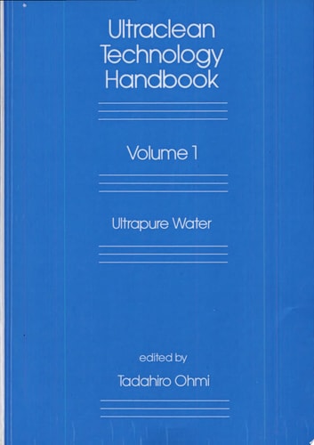 Ultra-Clean Technology Handbook Volume 1: Ultra-Pure Water