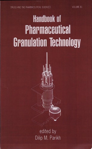 Handbook of Pharmaceutical Granulation Technology