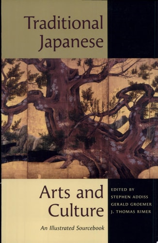 Traditional Japanese Arts and Culture An Illustrated Sourcebook
