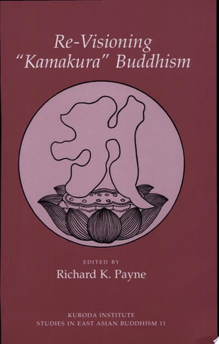 Re-Visioning 'Kamakura' Buddhism