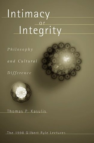 Intimacy or Integrity: Philosophy and Cultural Difference