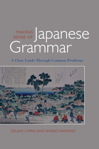 Making Sense of Japanese Grammar A Clear Guide through Common Problems
