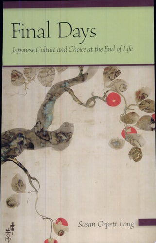 Final Days Japanese Culture and Choice at the End of Life