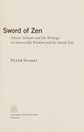 Sword of Zen: Master Takuan and His Writings on Immovable Wisdom and the Sword Taie