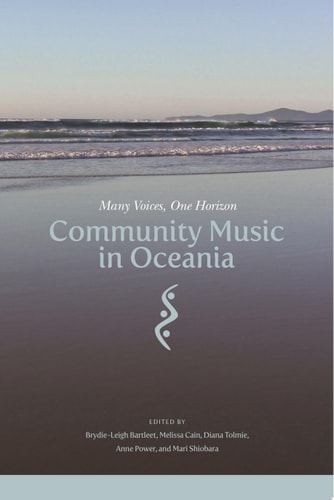 Community Music in Oceania Many Voices, One Horizon