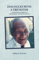 Dialogues with a Trickster On the Margins of Myth and Ethnography in the Marshall Islands