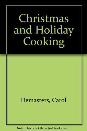 Christmas and Holiday Cooking