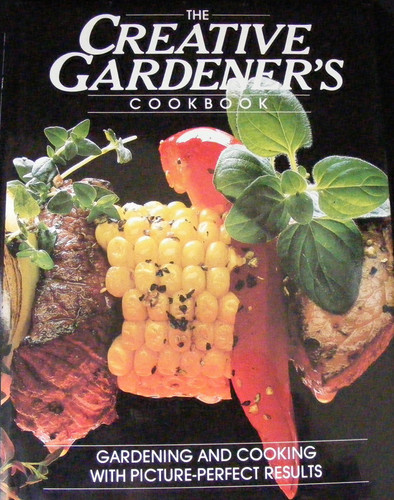 The Creative Gardener's Cookbook