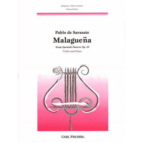 Malaguena, Op. 21, No. 1, violin (Spanish Dances); Pablo de Sarasate (Carl Fischer)