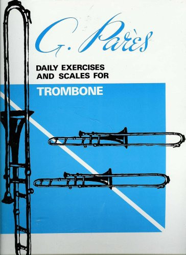 Daily Exercises and Scales for Trombone