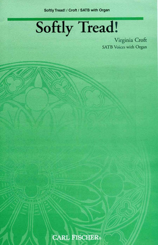 SOFTLY TREAD! CHANT