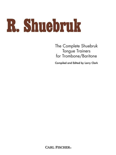 WF73 - The Complete Shuebruk Tongue Trainers for Trombone/Baritone