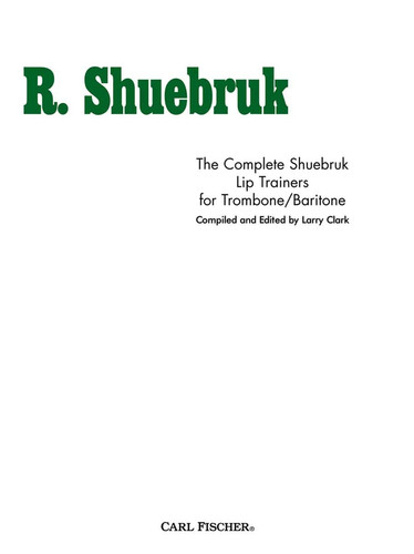 WF74 - The Complete Shuebruk Lip Trainers for Trombone/Baritone