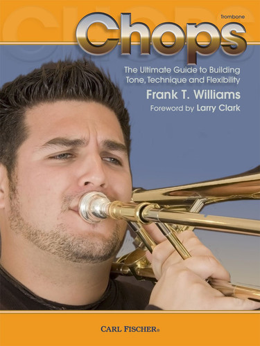 Frank T Williams Chops for Trombone