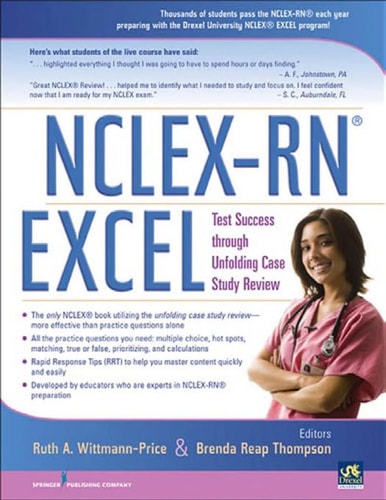 NCLEX-RN EXCEL Test Success through Unfolding Case Study Review