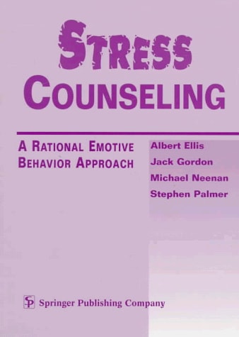 Stress Counseling: A Rational Emotive Behavior Approach