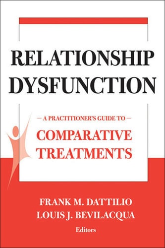 Relationship Dysfunction A Practitioner's Guide to Comparative Treatments