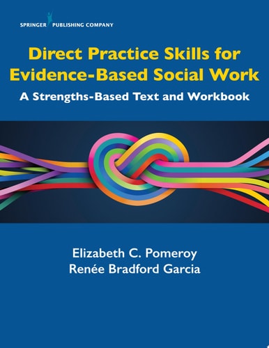 Direct Practice Skills for Evidence-Based Social Work