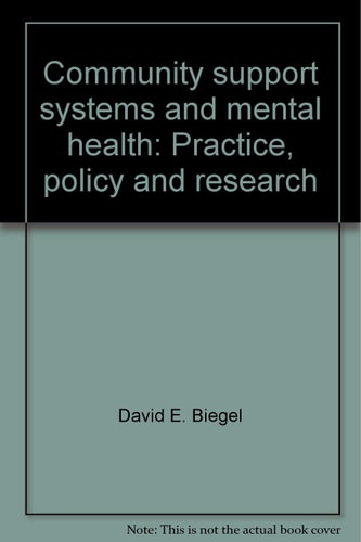 Community support systems and mental health: Practice, policy and research