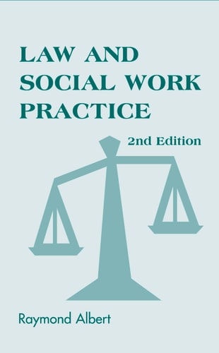 Law and Social Work Practice A Legal Systems Approach, Second Edition