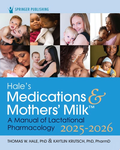 Hale’s Medications & Mothers’ Milk 2025-2026