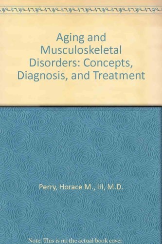 Aging and Musculoskeletal Disorders: Concepts, Diagnosis, and Treatment