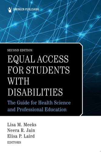 Equal Access for Students with Disabilities The Guide for Health Science and Professional Education, Second Edition
