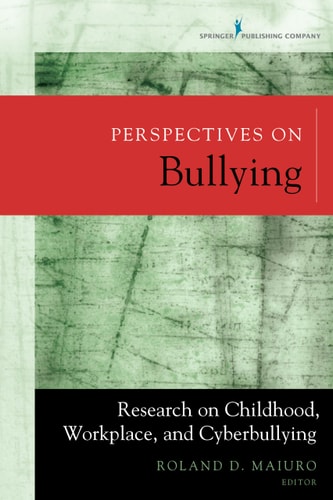 Perspectives on Bullying Research on Childhood, Workplace, and Cyberbullying