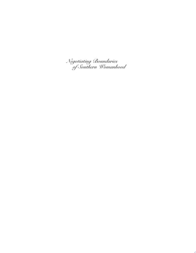 Negotiating Boundaries of Southern Womanhood Dealing with the Powers that be