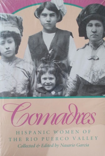 Comadres: Hispanic Women of the Rio Puerco Valley