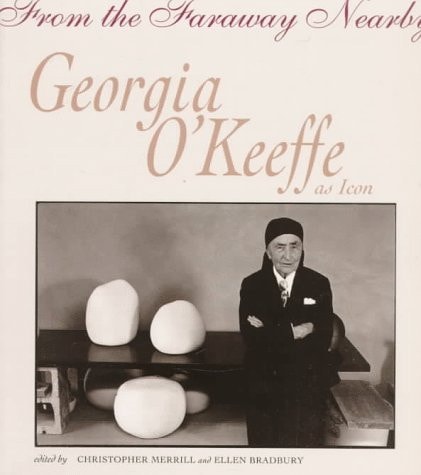 From the Faraway Nearby Georgia O'Keeffe as Icon